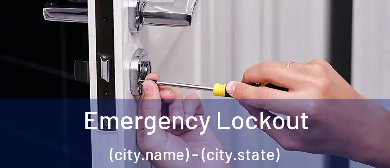 Emergency Lockout (city.name) - (city.state)